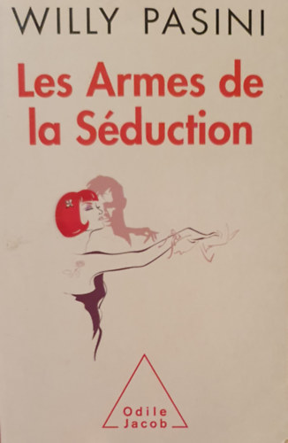 Willy Pasini - Les Armes de la Sduction