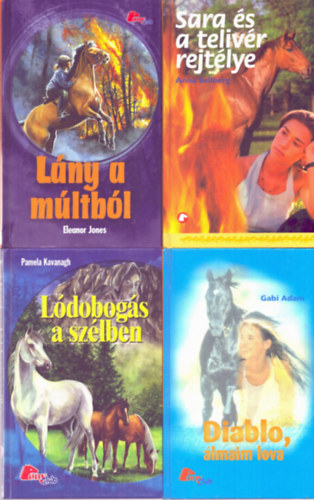 Eleanor Jones, Gabi Adam Anna Sellberg - 4 db Pony Club kötet: Sara és a telivér rejtélye, Lány a múltból, Diablo, álmaim lova, Lódobogás a szélben
