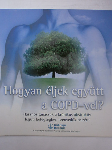 Hogyan �ljek egy�tt a COPD-vel? Hasznos tan�csok a kr�nikus obstrukt�v l�g�ti betegs�gben szenved�k r�sz�re