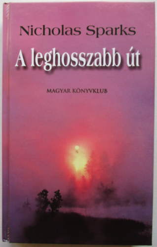 Nicholas Sparks - A leghosszabb t