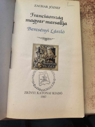 Zachar J�zsef - Franciaorsz�g magyar marsallja, Bercs�nyi L�szl�