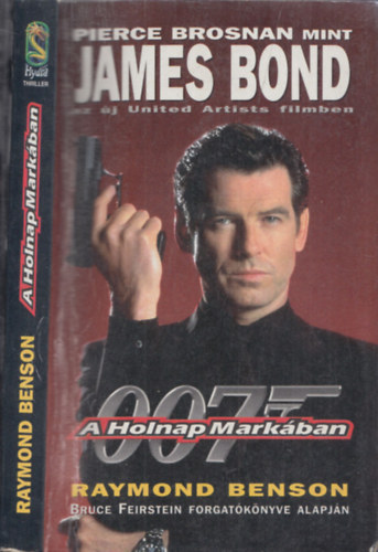 Raymond Benson - James Bond: A holnap markban