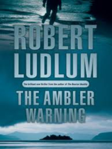 Robert Ludlum - The Ambler Warning