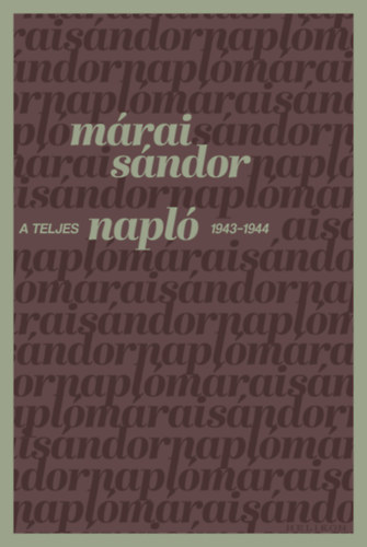 M�rai S�ndor - A teljes napl� - 1943-1944