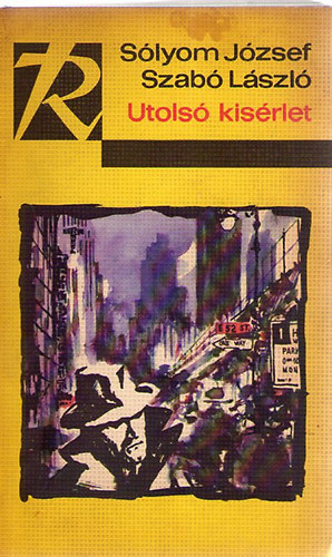 S�lyom J�zsef; Dr. Szab� L�szl� - Utols� k�s�rlet