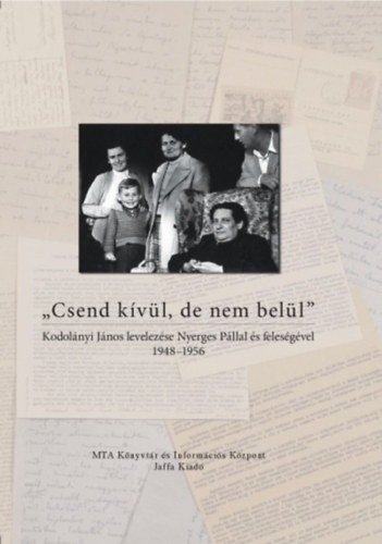 Nyerges Pál Kodolányi János - Csend kívül, de nem belül