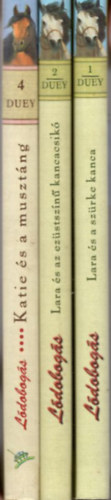 Kathleen Duey - 3 db Lódobogás: Lara és a szürke kanca I. + Lara és az ezüstszínű kancacsikó II. + Katie és a musztáng