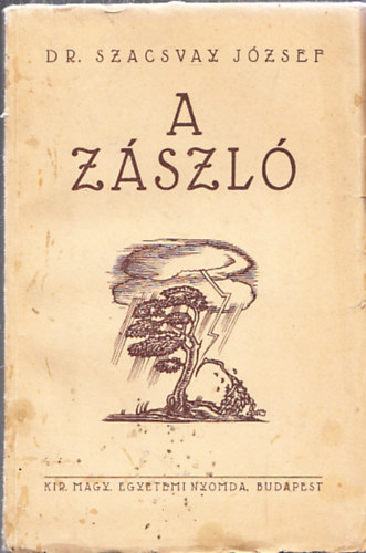 Szacsvay J�zsef dr. - A z�szl�