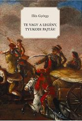 Illés György - Te vagy a legény, Tyukodi pajtás!