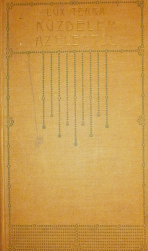 Lux Terka - Kzdelem az lettel