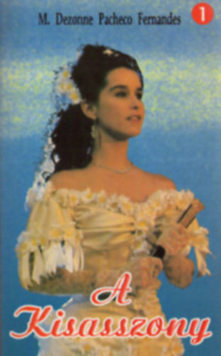 M. Dezonne Pacheco Fernandes - A Kisasszony 1, 2, 3 (3 ktet)