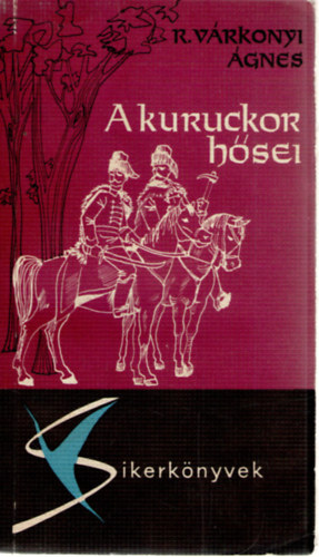 R. Vrkonyi gnes - A kuruckor hsei