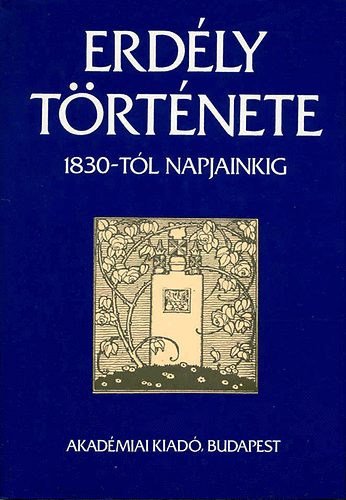 Sz�sz Zolt�n  (szerk.) - Erd�ly t�rt�nete III. 1830-t�l napjainkig