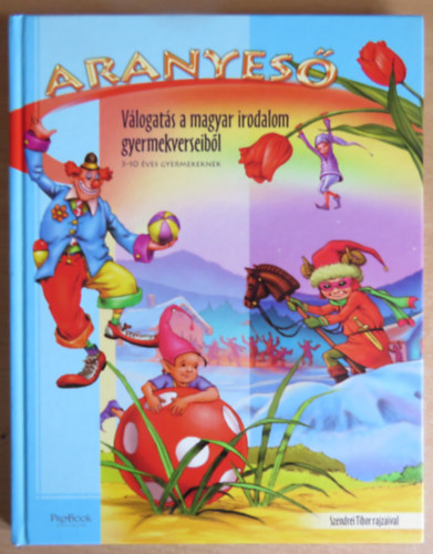 Aranyes - Vlogats a magyar irodalom gyermekverseibl (3-10 ves gyermekeknek)