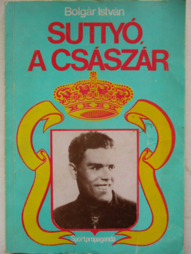 Bolgr Istvn - Sutty a csszr