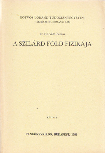 Dr. Horvth Ferenc - A szilrd fld fizikja (Kzirat)
