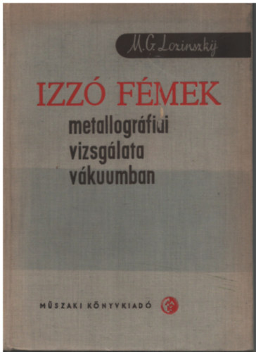 M. G. Lozinszkij - Izz fmek metallogrfiai vizsglata vkuumban