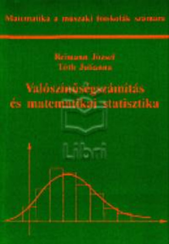 Reimann J�zsef T�th J. - Val�sz�n�s�gsz�m�t�s �s matematikai statisztika