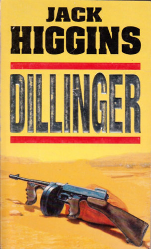 Jack Higgins - Dillinger