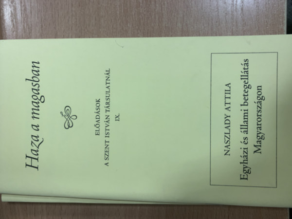 Farkas Oliv�r - Sarbak G�bor  (szerk.) - Haza a magasban (El�ad�sok a Szent Istv�n T�rsulatn�l IX.)