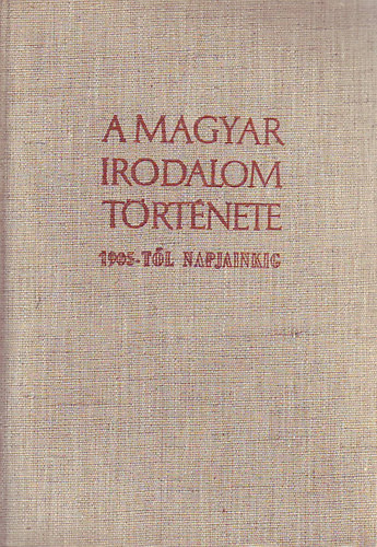 Bldi-Bodnr - A magyar irodalom trtnete 1905-tl napjainkig