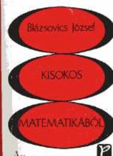 Blzsovics Jzsef - Kisokos matematikbl