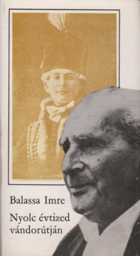 Balassa Imre - Nyolc évtized vándorútján