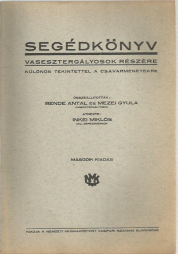 Mezei Gyula Bende Antal - Segdknyv - Vaseszterglyosok rszre klns tekintettel a csavarmenetekre