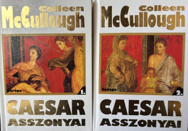 Colleen McCullough - Caesar asszonyai I-II.