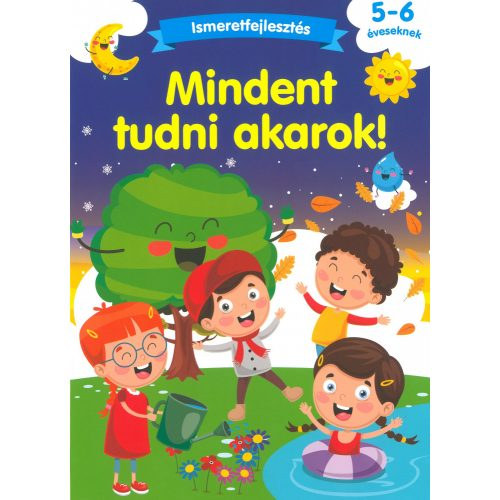 Mria Taskov - Mindent tudni akarok! - Ismeretfejleszts 5-6 veseknek