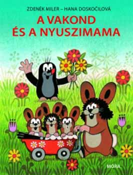 Hana Doskocilov� Zdenek Miler - A vakond �s a nyuszimama