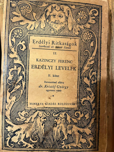 Dr. Kazinczy Ferenc Jancs� Elem�r  (szerk.) - Erd�lyi levelek II. - Erd�lyi Ritkas�gok 17.