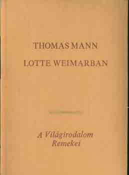 Thomas Mann - Lotte Weimarban