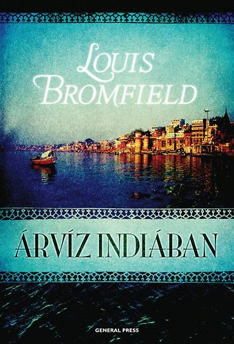 Louis Bromfield - �rv�z Indi�ban