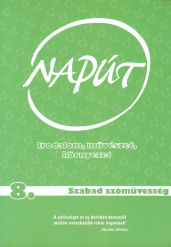 Napút - Irodalom, művészet, környezet 8. - Szabad szóművesség