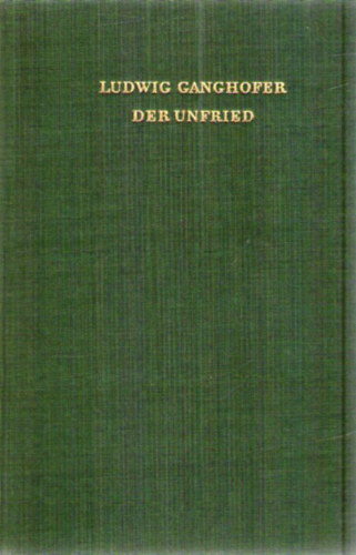 Ludwig Ganghofer - Der Unfried