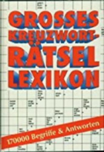 Grosses Kreuzwort-Rtsel Lexikon