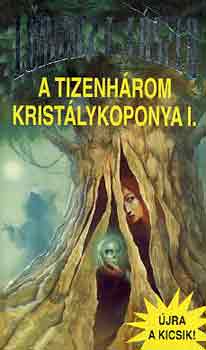 L�rincz L. L�szl� - A tizenh�rom krist�lykoponya I.-II.