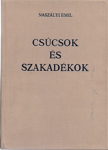 Naszlyi Emil - Cscsok s szakadkok