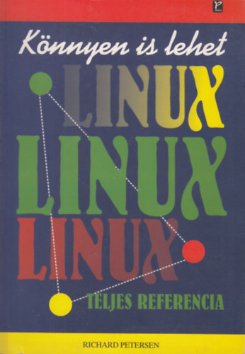 Richard Petersen - Linux - Teljes referencia