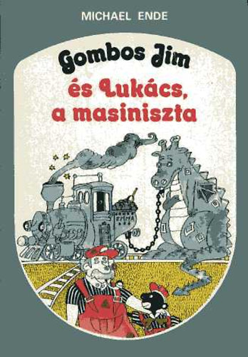 Michael Ende - Gombos Jim s Lukcs, a masiniszta
