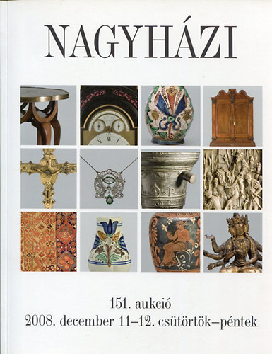 Nagyhzi 151. aukci 2008. december 11-12.