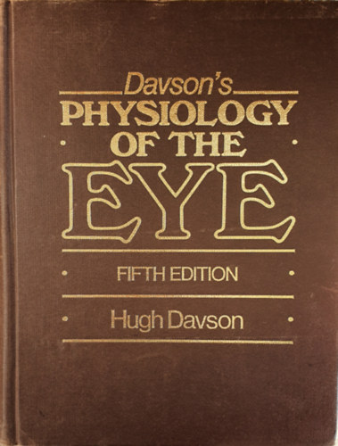 Hugh Davson D.Sc. - The Physiology of the Eye