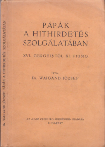 Dr. Waigand Jzsef - A ppk a hithirdets szolglatban