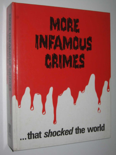 Caxton Editions - More Infamous Crimes...that shocked the world