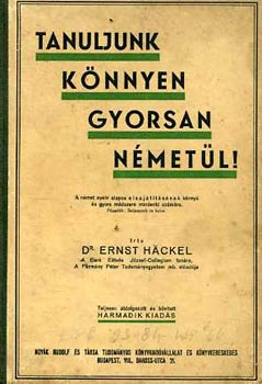 Dr Ernst Hackel - Tanuljunk k�nnyen gyorsan n�met�l! (Dr. Ernst Hackel)