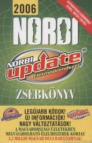 Schobert Norbert - Norbi Update Életmódrendszer Zsebkönyv 2006 (Norbi update kódkönyv)