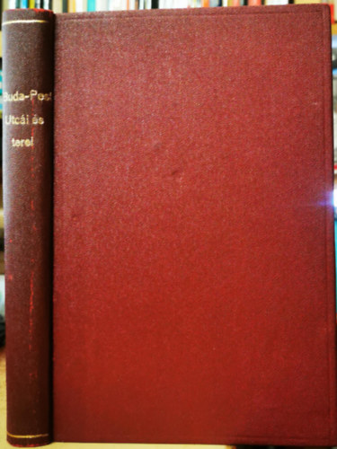 Schmall Lajos - Buda-Pest utcz�i �s terei  ( Adatok a Buda- Pesti utcz�k.. )