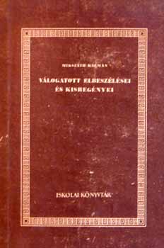 Miksz�th K�lm�n - V�logatott elbesz�l�sei �s kisreg�nyei