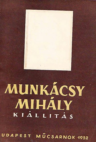 Mcsarnok - Munkcsy Mihly killts